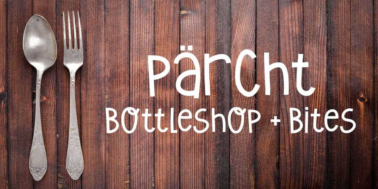Table Hopping: pärCht Bottleshop + Bites
